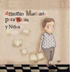 antonio machado para niñas y niños-ian gibson-sara romero ortega-9788493822330