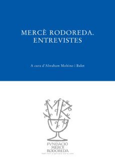 merce rodoreda. entrevistes-abraham mohino balet-david monserrat-9788493823030