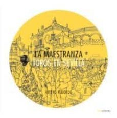 la maestranza. toros en sevilla-arturo redondo paz-9788493869830