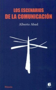 escenarios de la comunicacion-alberto abad-9788493922030