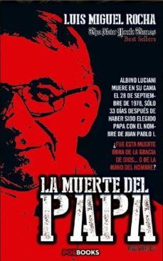 la muerte del papa-luis miguel rocha-9788494131530