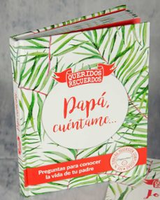 papa cuentame: preguntas para conocer la historia de tu vida-9788494239830