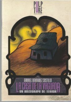 la casa de la vaguada-gabriel bermudez castillo-9788494347030