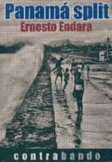 panama split-ernesto endara estrada-9788494394430