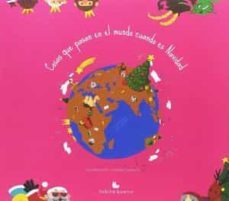 cosas que pasan en el mundo cuando es navidad-leo benjamin-9788494424830