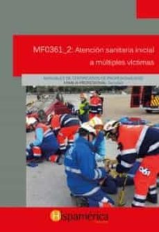 mf0361_2: atencion sanitaria inicial a multiples victimas-9788494550430