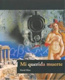mi querida muerte-david alizo-9788494570230