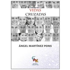 vidas cruzadas (ebook)-angel martinez pons-9788494575730