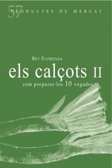 els calçots ii com preparar-los 10 vegades-bet florensa-9788494611230