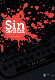 sin censura: crimenes y casos silenciados-9788494630330