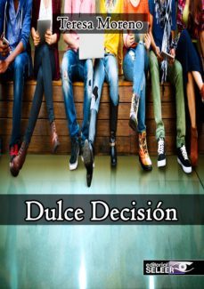 dulce decision-teresa moreno-9788494686030