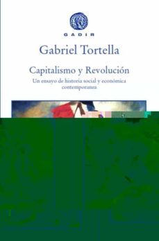 capitalismo y revolucion: un ensayo de historia social y economica contemporanea-9788494687730