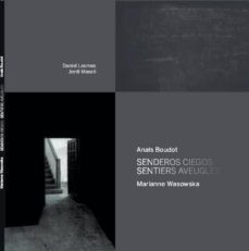 senderos ciegos-anais boudot-marianne wasowka-9788494709630