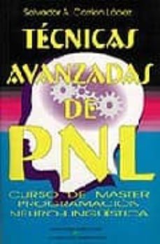 tecnicas avanzadas de pnl: curso de master programacion neuro-lin guistica-salvador a. carrion-9788495052230