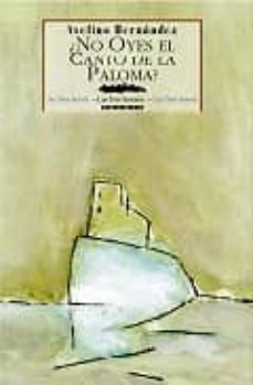 ¿no oyes el canto de la paloma?-avelino hernandez-9788495116130
