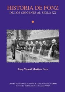 historia de fonz. de los origenes al siglo xx-josep manel martinez paris-9788495167330