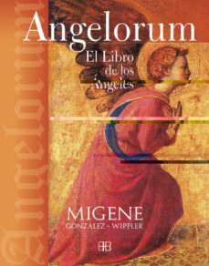 angelorum: el libro de los angeles-migene gonzalez wippler-9788496111530