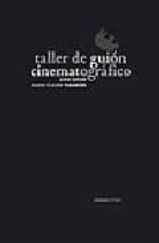 taller de guion cinematografico-anne roche-marie claude taranger-9788496258730