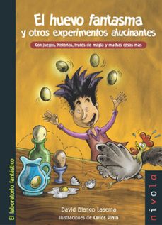 el huevo fantasma y otros experimentos alucinantes-david blanco laserna-9788496566330