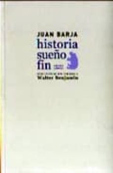 historia, sueño, fin: tentativas en torno a walter benjamin-juan barja-9788496775930