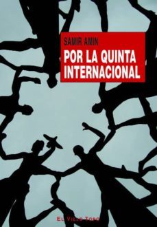 por la quinta internacional (el viejo topo)-samir amin-9788496831230