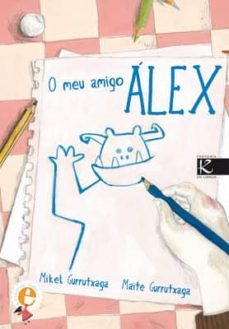 o meu amigo alex-mikel gurrutxaga-9788496957930