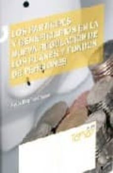 los participes y beneficiarios en la nueva regulacion de los plan es y fondos de pensiones-felix benito osma-9788497259330