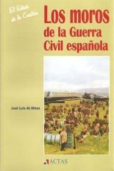 los moros de la guerra civil española (el estado de la cuestion, 9)-9788497390330