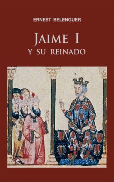 jaime i y su reinado (ebook)-ernest belenguer-9788497433730