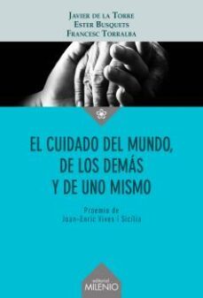 el cuidado del mundo, de los demas y de uno mismo-9788497439930