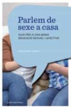 parlem de sexe a casa_guia per a una bona educacio sexual i afectiva-9788497665230