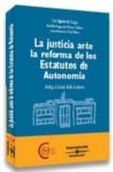 la justicia ante la reforma de los estatutos de autonomia-9788497679930