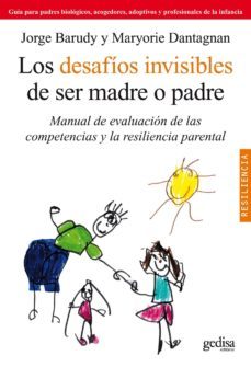 los desafios invisibles de ser madre o padre (ebook)-jorge barudy-maryorie dantagnan-9788497844130