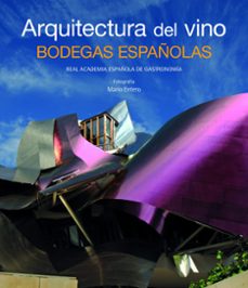 arquitectura del vino: las bodegas españolas-9788497856430