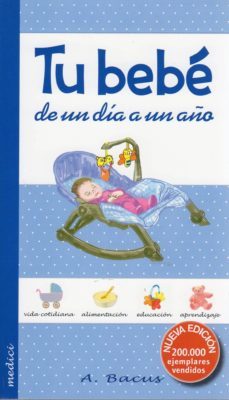 tu bebe: de un dia a un año-anne bacus-9788497991230