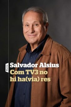 com tv3 no hi ha(via) res-salvador alsius-9788498094930