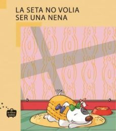 la seta no volia ser una nena-seve calleja-9788498240030