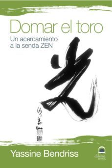 domar el toro: un acercamiento a la senda zen-9788498271430