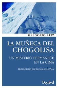 la muñeca de chogolisa: un misterio permanece en la cima-gregorio ariz martinez-9788498292930
