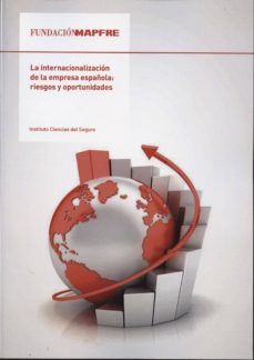 la internacionalizacion de la empresa española: riesgos y oportun idades-9788498444230