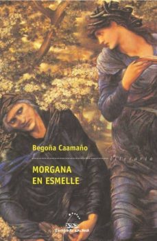 morgana en esmelle (ebook)-begoña caamaño-9788498658330