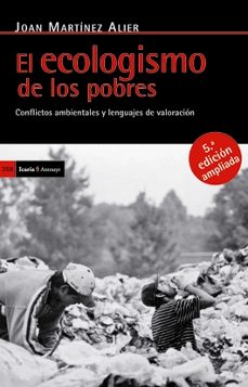 el ecologismo de los pobres: conflictos ambientales y lenguajes d e valoracion-9788498883930