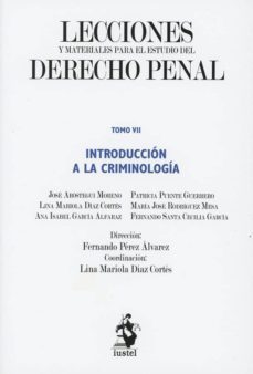 lecciones y materiales para el estudio del derecho penal. tomo vii. introduccion a la criminologia-9788498903430