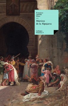 martires de la alpujarra (ebook)-francisco antolin hitos-9788498977530