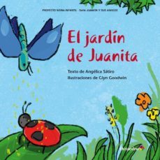 el jardin de juanita (juanita y sus amigos)-angelica lucas satiro-9788499219530
