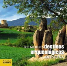 los mejores destinos arqueologicos en españa-9788499357430