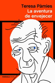 la aventura de envejecer-teresa pamies-9788499428130