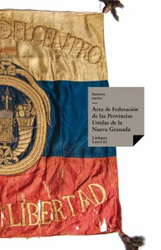 acta de federacion de las provincias unidas de la nueva granada (ebook)-9788499538730