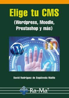 elige tu cms. wordpress, moodle, prestashop y mas (ebook)-david rodríguez-9788499644530
