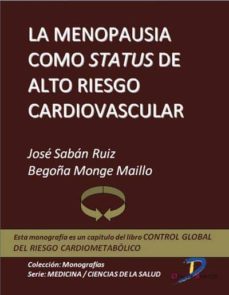 la menopausia como status de alto riesgo cardiovascular (ebook)-jose saban ruiz-begoña monge maillo-9788499693330